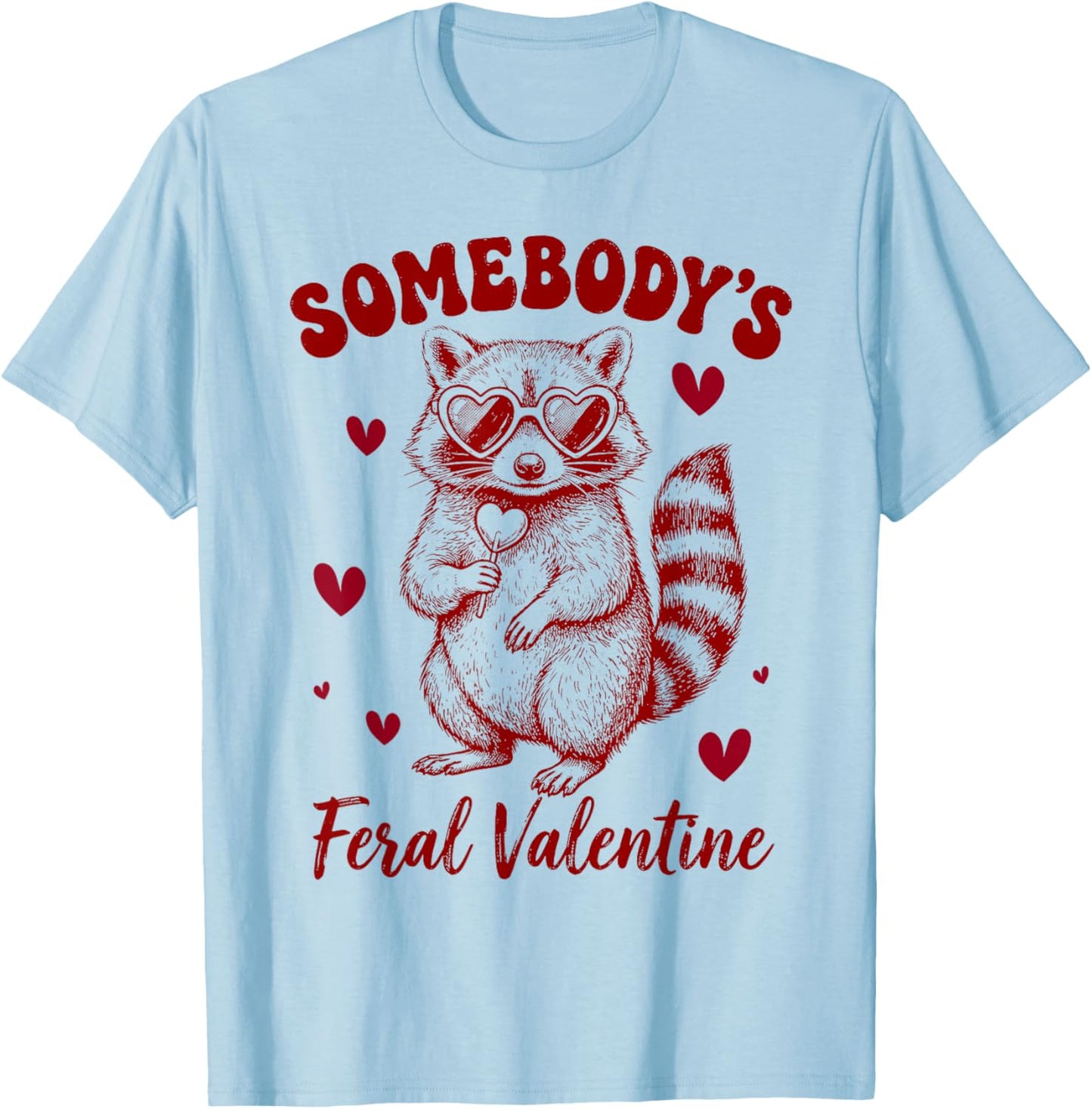 Cute Savage Valentine Raccoon T-Shirt - T-Shirt | Light Blue