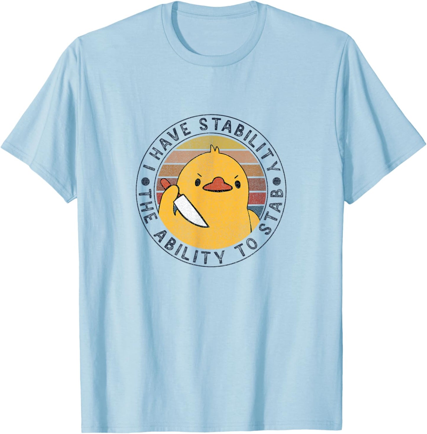 Vintage I Have Stability The Ability To Stab T-Shirt - T-Shirt | Light Blue