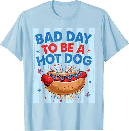 Bad Day to Be A Hotdog Funny Independence Day 4th of July T-Shirt - T-Shirt | Light Blue