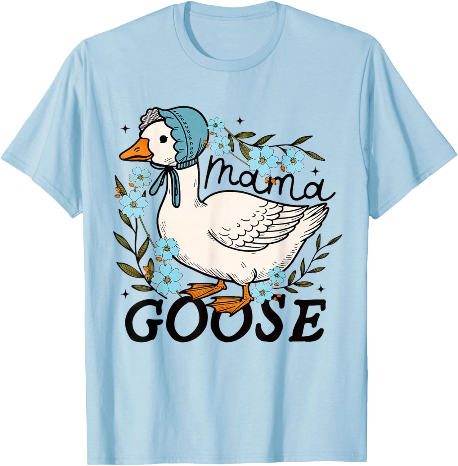 Mama Goose Funny Silly Goose Mom Humor T-Shirt - T-Shirt | Light Blue