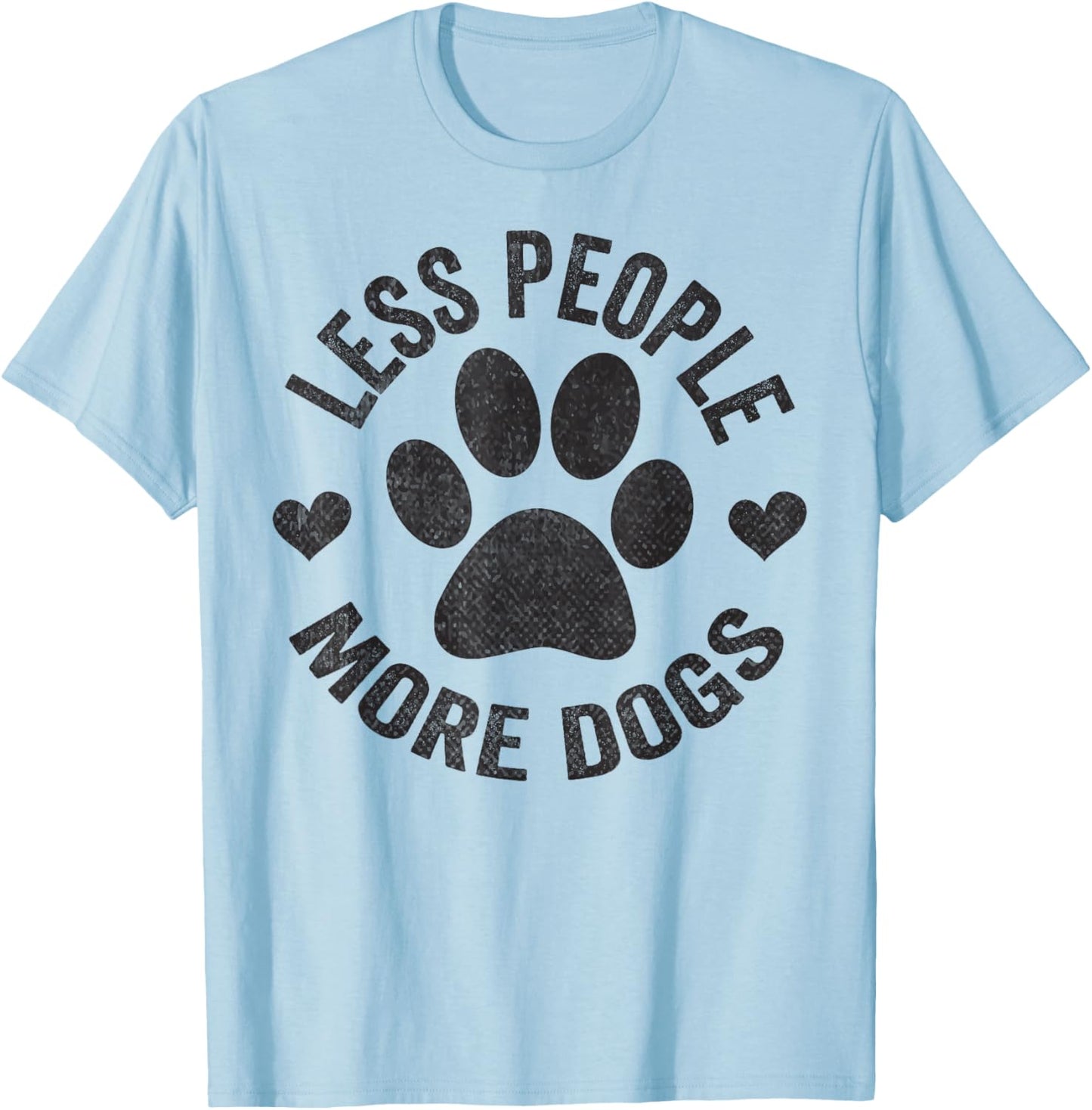 Less People More Dogs Shirt Funny Dog For Dog Lovers T-Shirt - T-Shirt | Light Blue