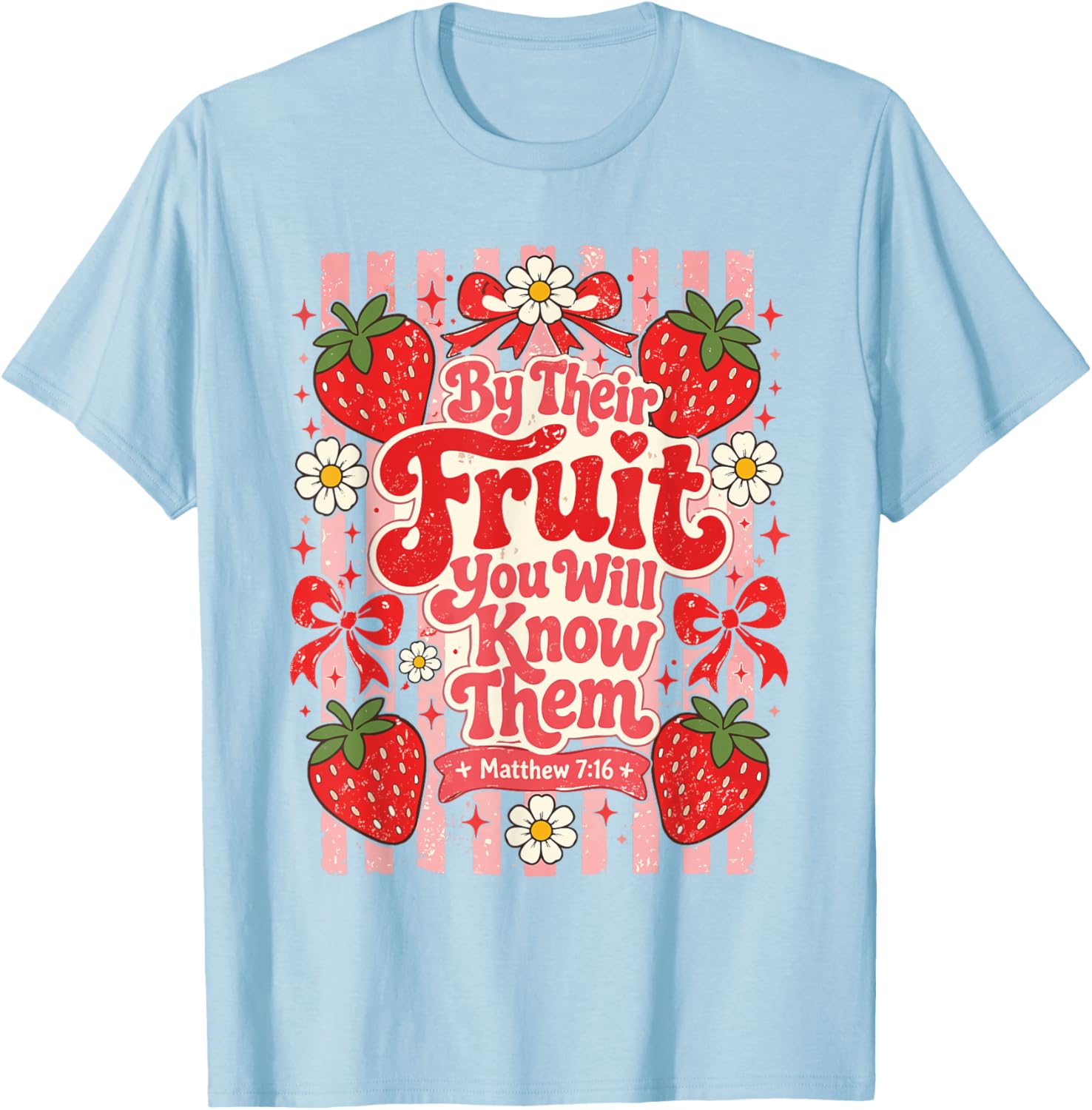 By Their Fruit You Will Know Them Christian Stripes Summer T-Shirt - T-Shirt | Light Blue