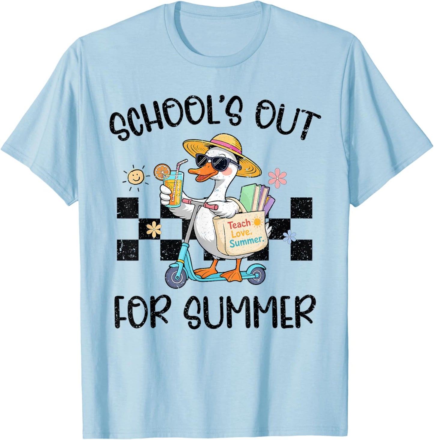 School's Out for Summer Teachers Last Day of School Goose T-Shirt - T-Shirt | Light Blue
