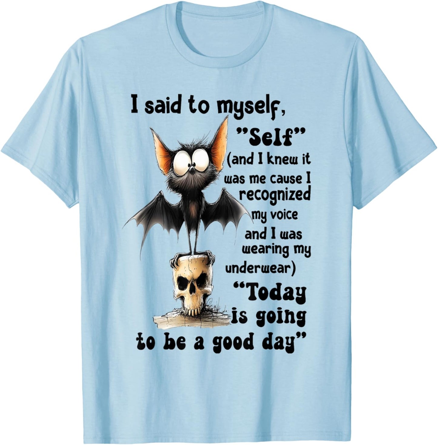 Bat - I Said to Myself T-Shirt - T-Shirt | Light Blue