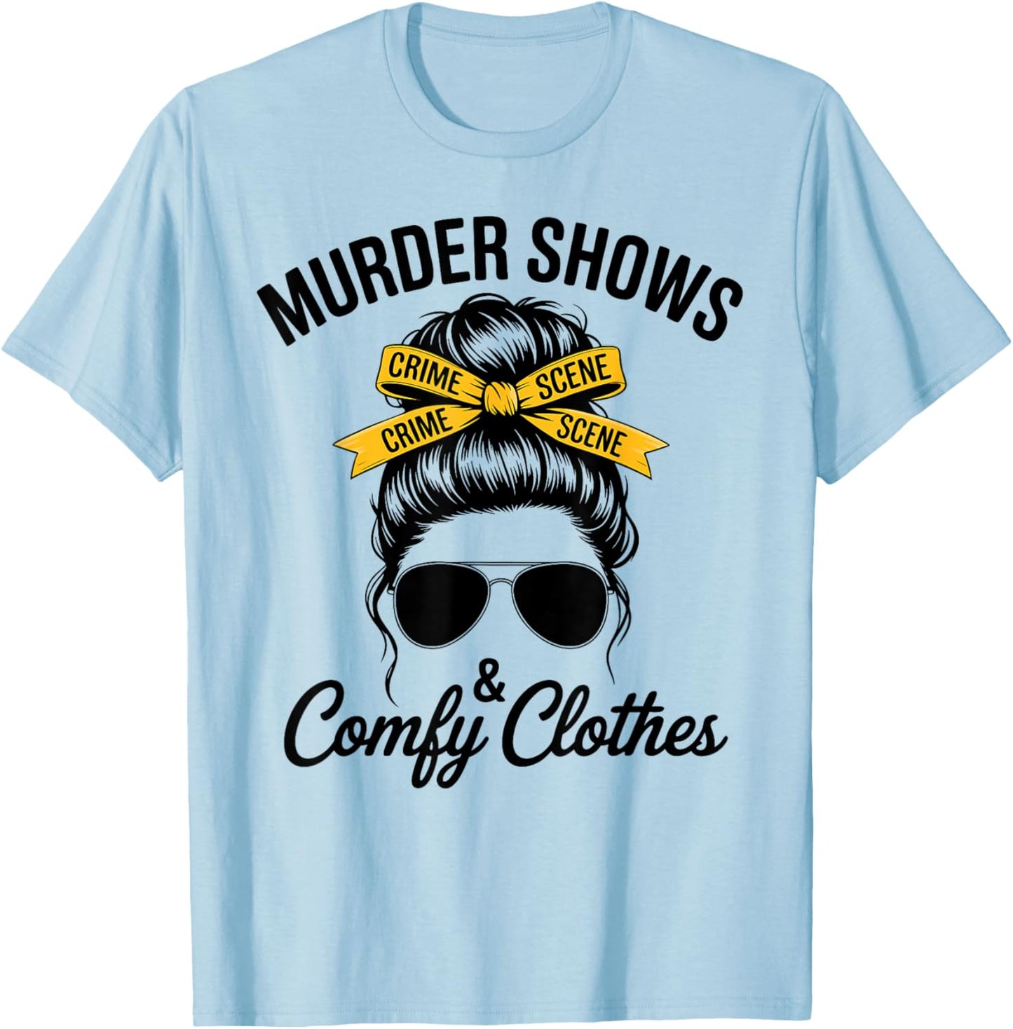 Girl Murder Shows True Crime Podcast Woman Murder Mystery T-Shirt - T-Shirt | Light Blue