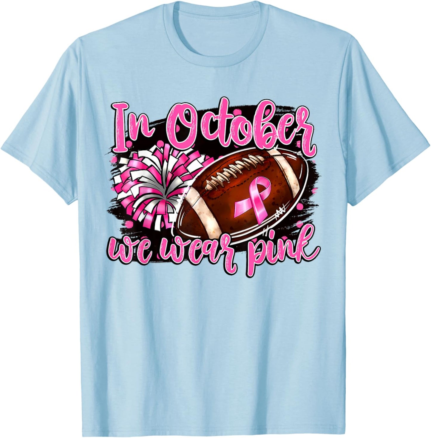 in October We Wear Pink Football Breast Cancer Cheer Mom T-Shirt - T-Shirt | Light Blue
