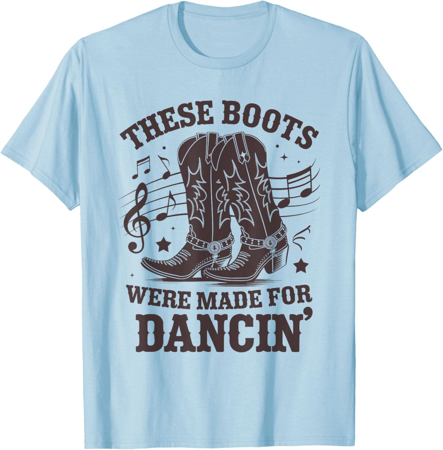 These Boots Were Made for Line Dance Men Women Line Dancer T-Shirt - T-Shirt | Light Blue