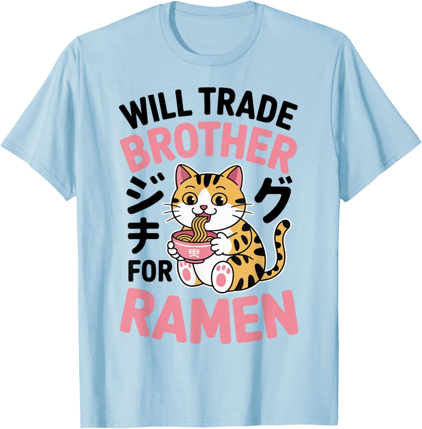 Funny Cat Ramen Trade Brother for Ramen Kawaii Anime Cat T-Shirt - T-Shirt | Light Blue