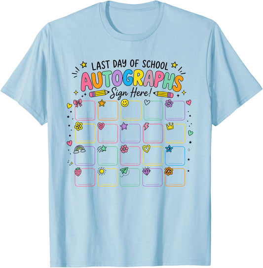 Last Day of School Autographs Sign My Shirt Student Teacher T-Shirt - T-Shirt | Light Blue