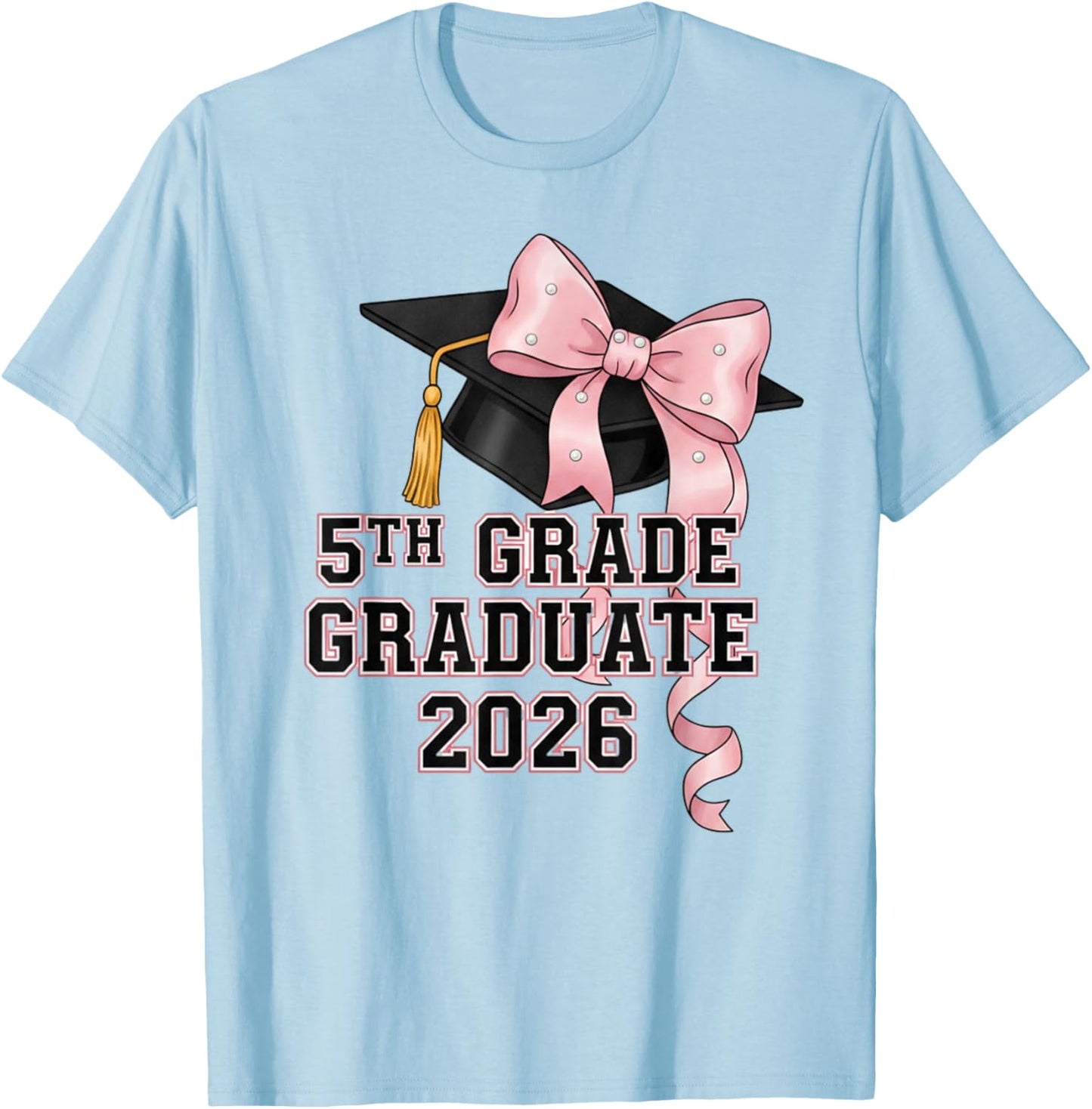 5th Grade Graduate 2026 Coquette Bow Fifth Graduation T-Shirt - T-Shirt | Light Blue