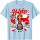 Polska Polish Flag Outfit Idea Poland Folk Themed T-Shirt - T-Shirt | Light Blue