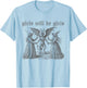 Girl Will Be Girls Witch Halloween Funny Witchy Vibes Women T-Shirt - T-Shirt | Light Blue