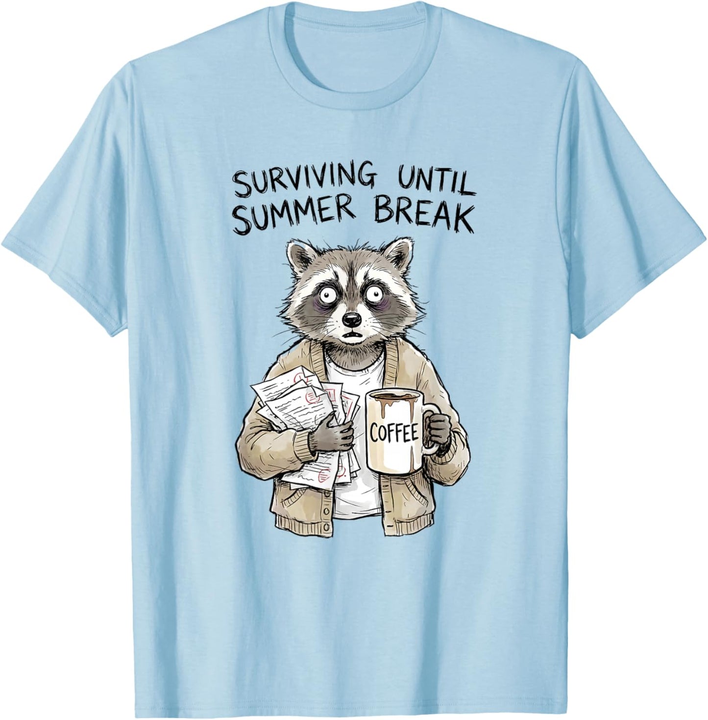 Professeure Amusante de Surviving Until Summer Break Raccoon T-Shirt - T-Shirt | Light Blue