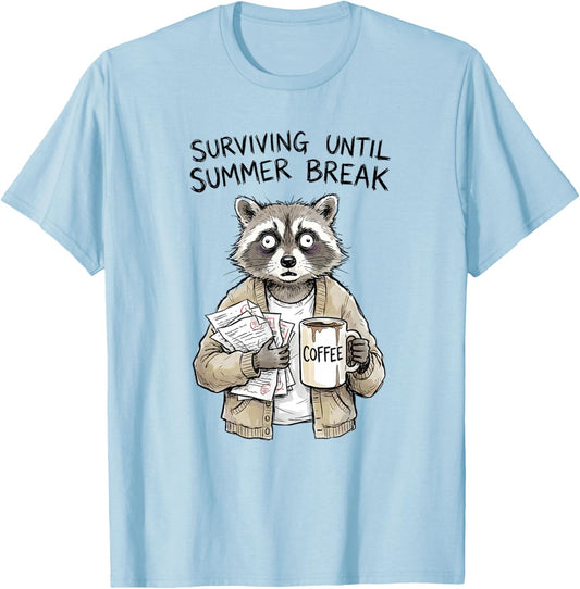 Professeure Amusante de Surviving Until Summer Break Raccoon T-Shirt - T-Shirt | Light Blue