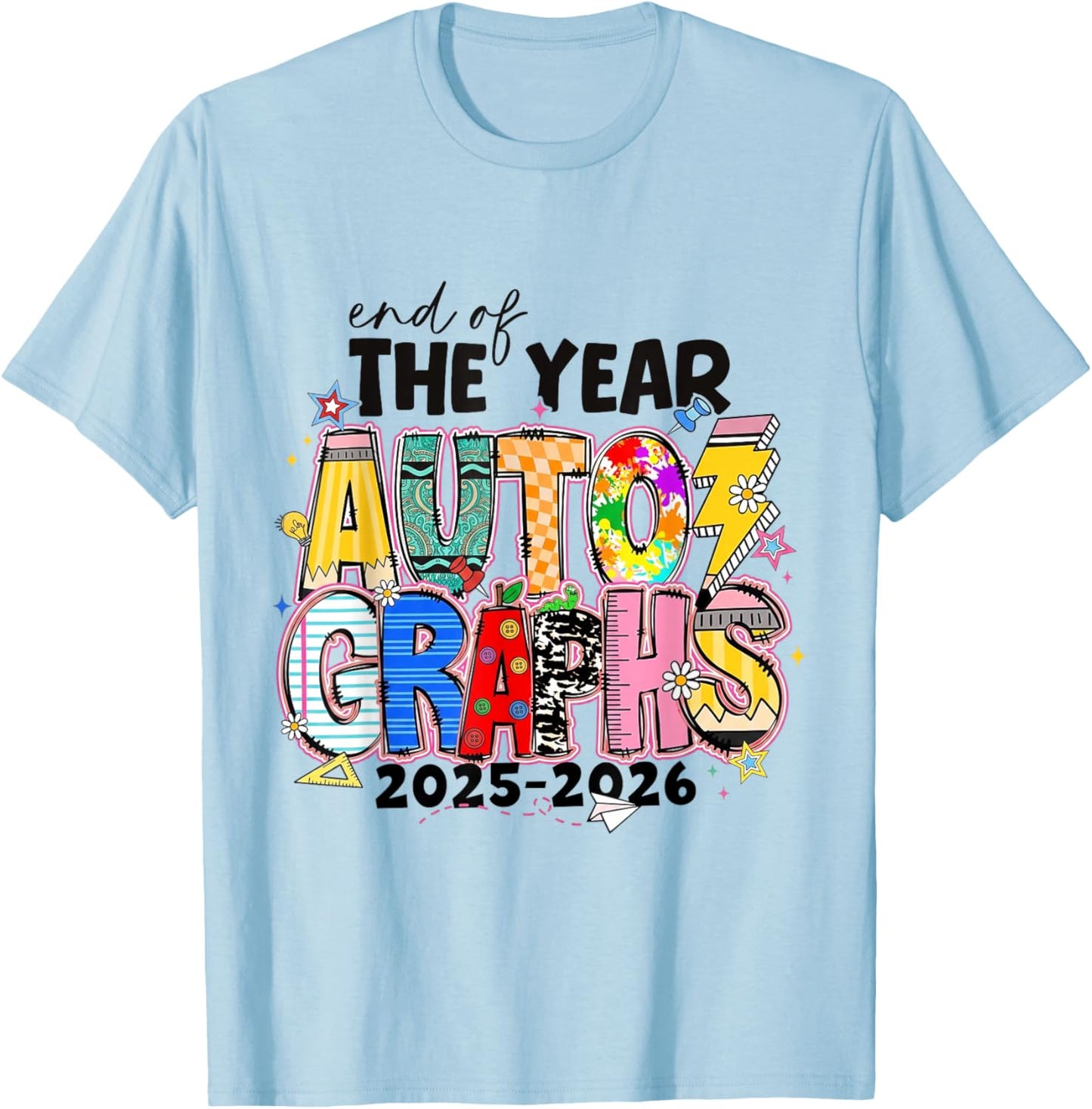 End of The Year Autographs 2025-2026 School Student Teachers T-Shirt - T-Shirt | Light Blue