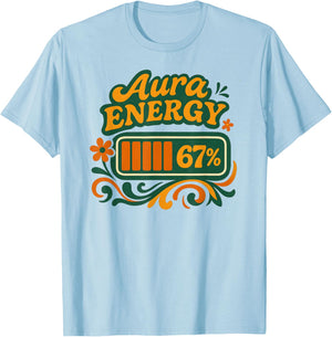 Aura Energy at 67 Funny Six Seven Meme Gen Alpha Slang T-Shirt - T-Shirt | Light Blue
