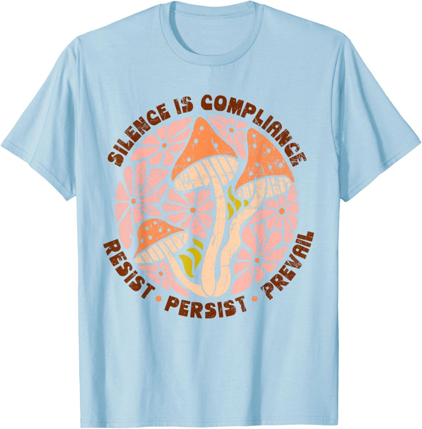 Silence Is Compliance, Resist, 86 47, Boho Floral anti-Trump T-Shirt - T-Shirt | Light Blue