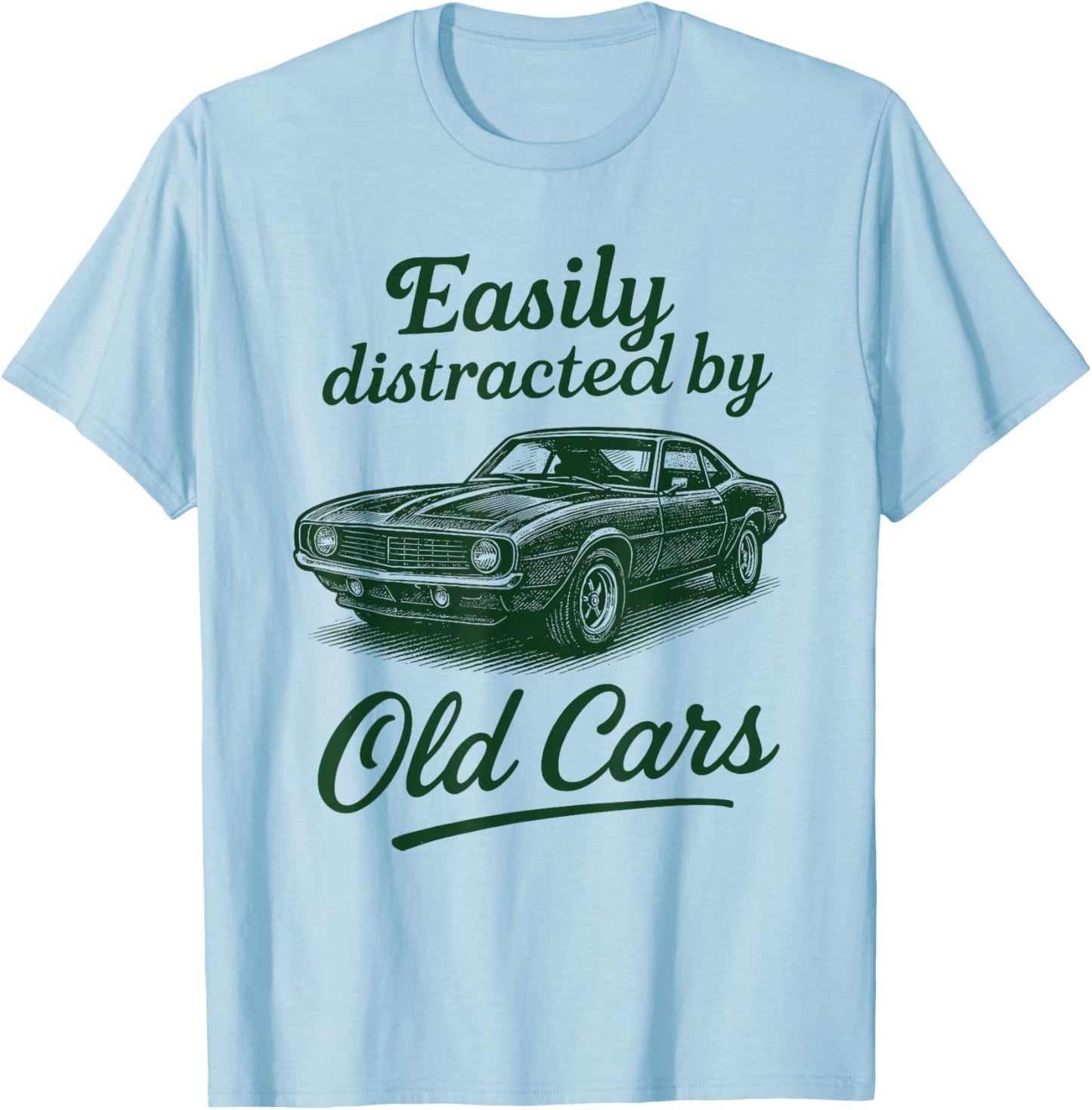 Easily Distracted by Old Cars Classic Car Guy Funny Vintage T-Shirt - T-Shirt | Light Blue