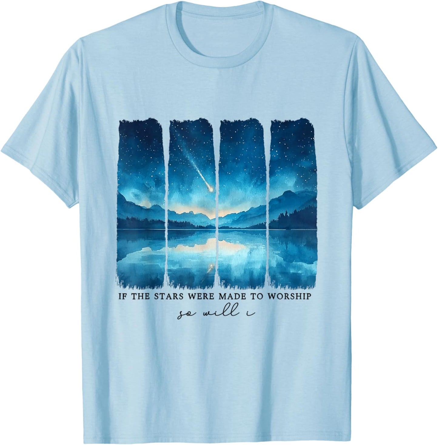 If The Stars were Made to Worship Christian Men Women T-Shirt - T-Shirt | Light Blue