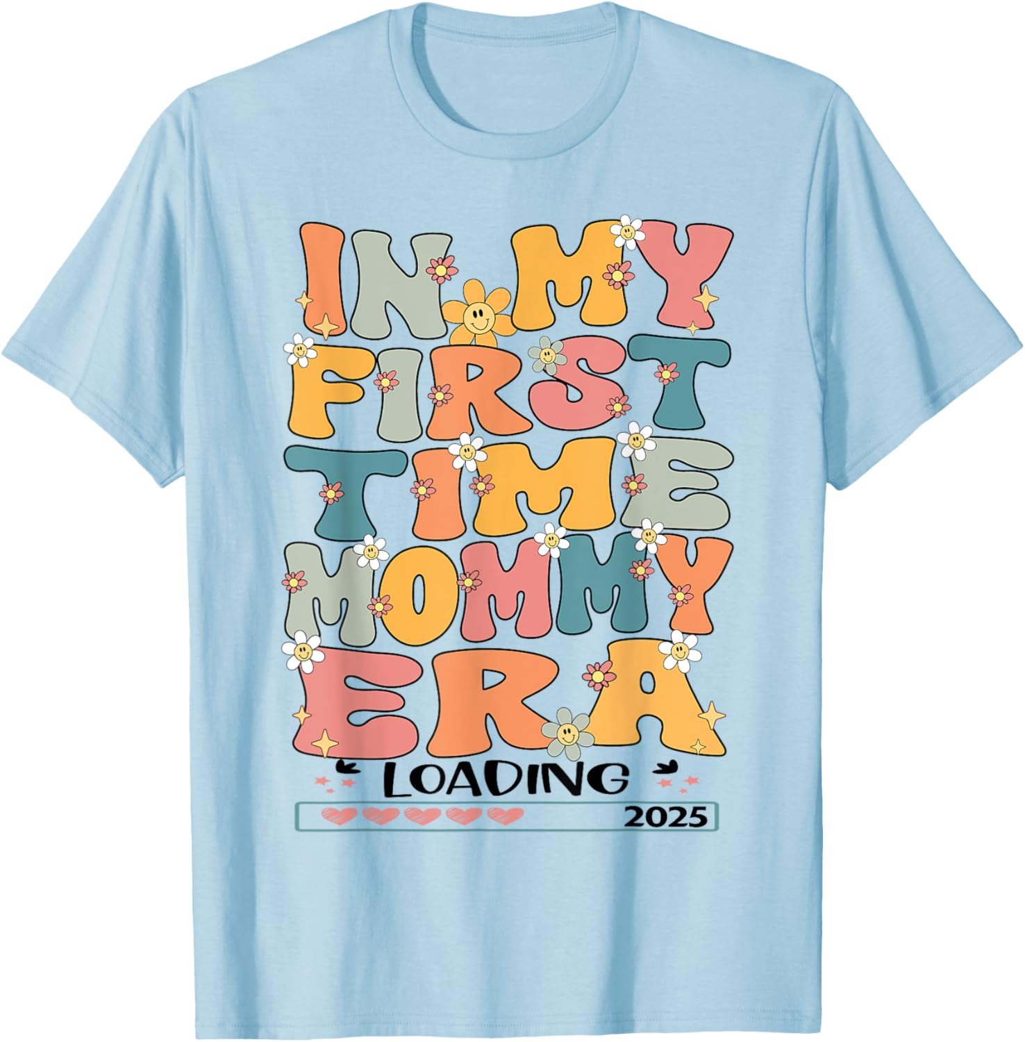In My First Time Mommy Era Groovy 1st Time Mama 2025 New Mom T-Shirt - T-Shirt | Light Blue
