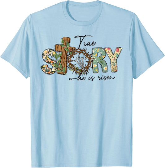 He Is Risen Cross Jesus Easter Day Christians True Story T-Shirt - T-Shirt | Light Blue
