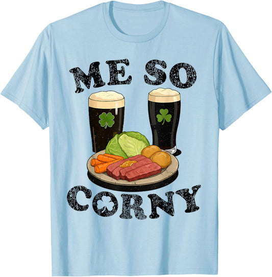 Me So Corny Beer Corned Beef And Cabbage St Patrick's Day T-Shirt - T-Shirt | Light Blue