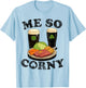 Me So Corny Beer Corned Beef And Cabbage St Patrick's Day T-Shirt - T-Shirt | Light Blue