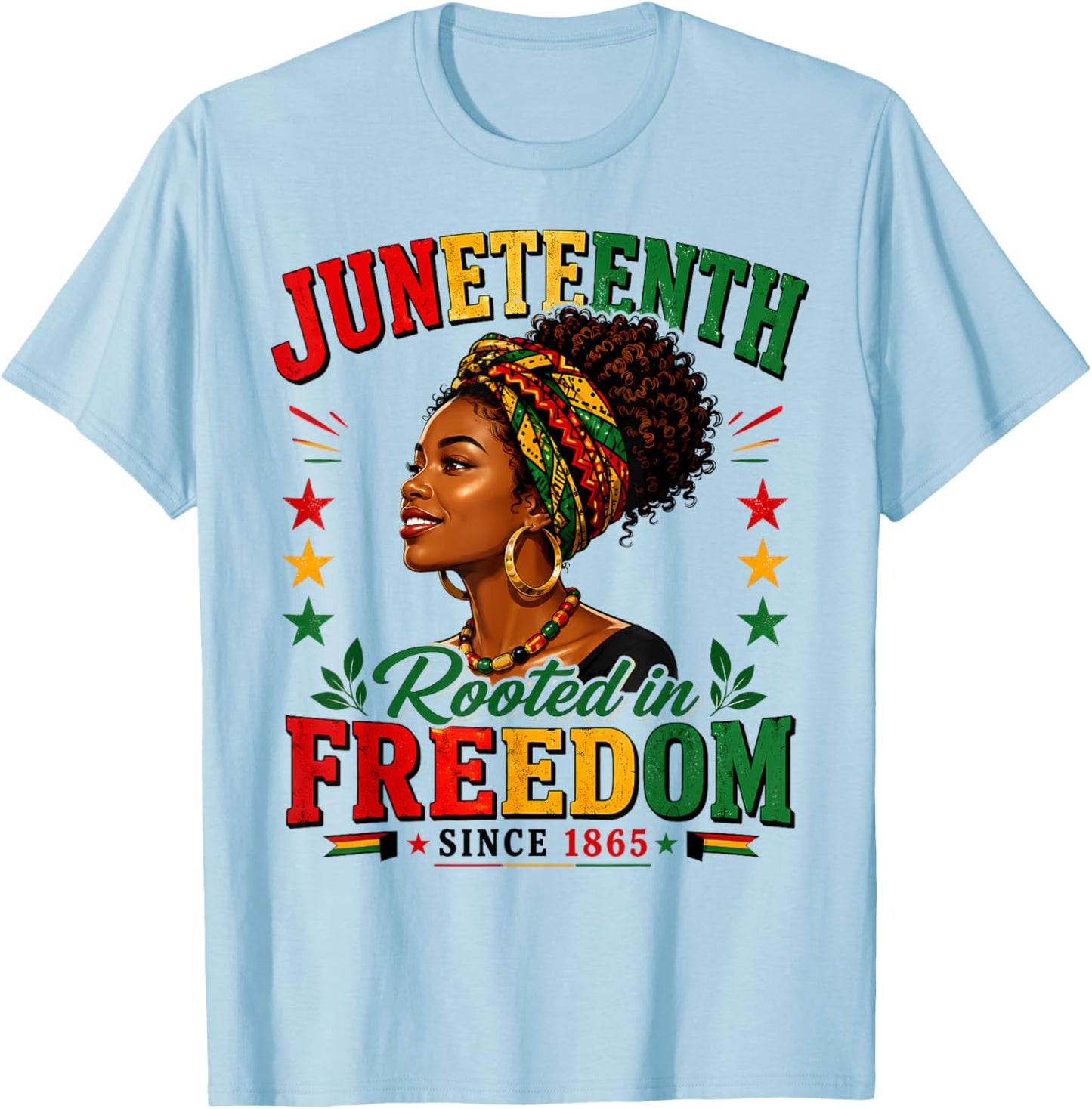Juneteenth Rooted in Freedom Since 1865 Black Women Afro T-Shirt - T-Shirt | Light Blue