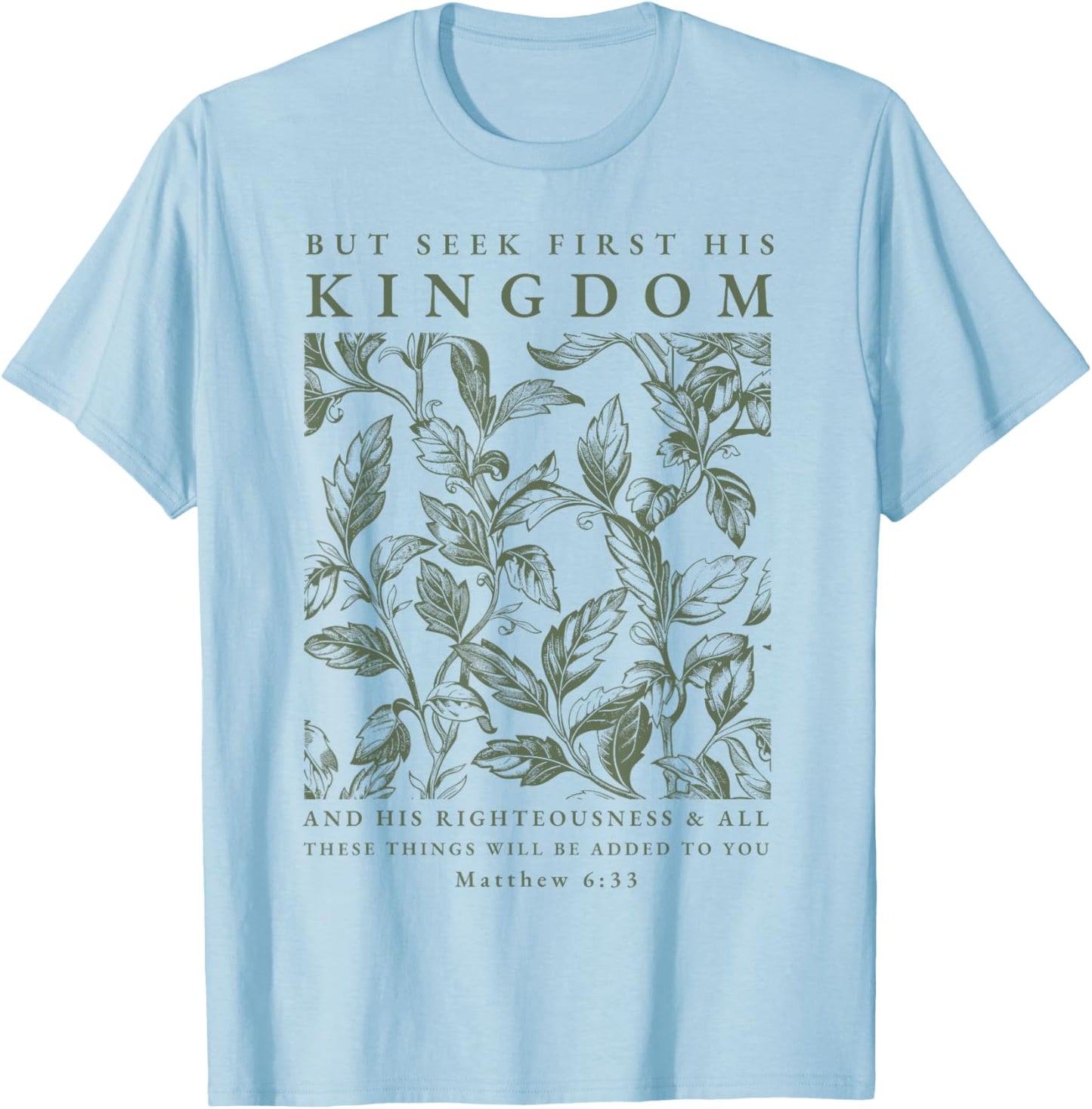 Seek First His Kingdom, Christian T-Shirt - T-Shirt | Light Blue