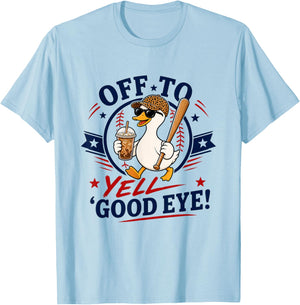 Off to Yell Good Eye Funny Goose Baseball Mom Mother's Day T-Shirt - T-Shirt | Light Blue
