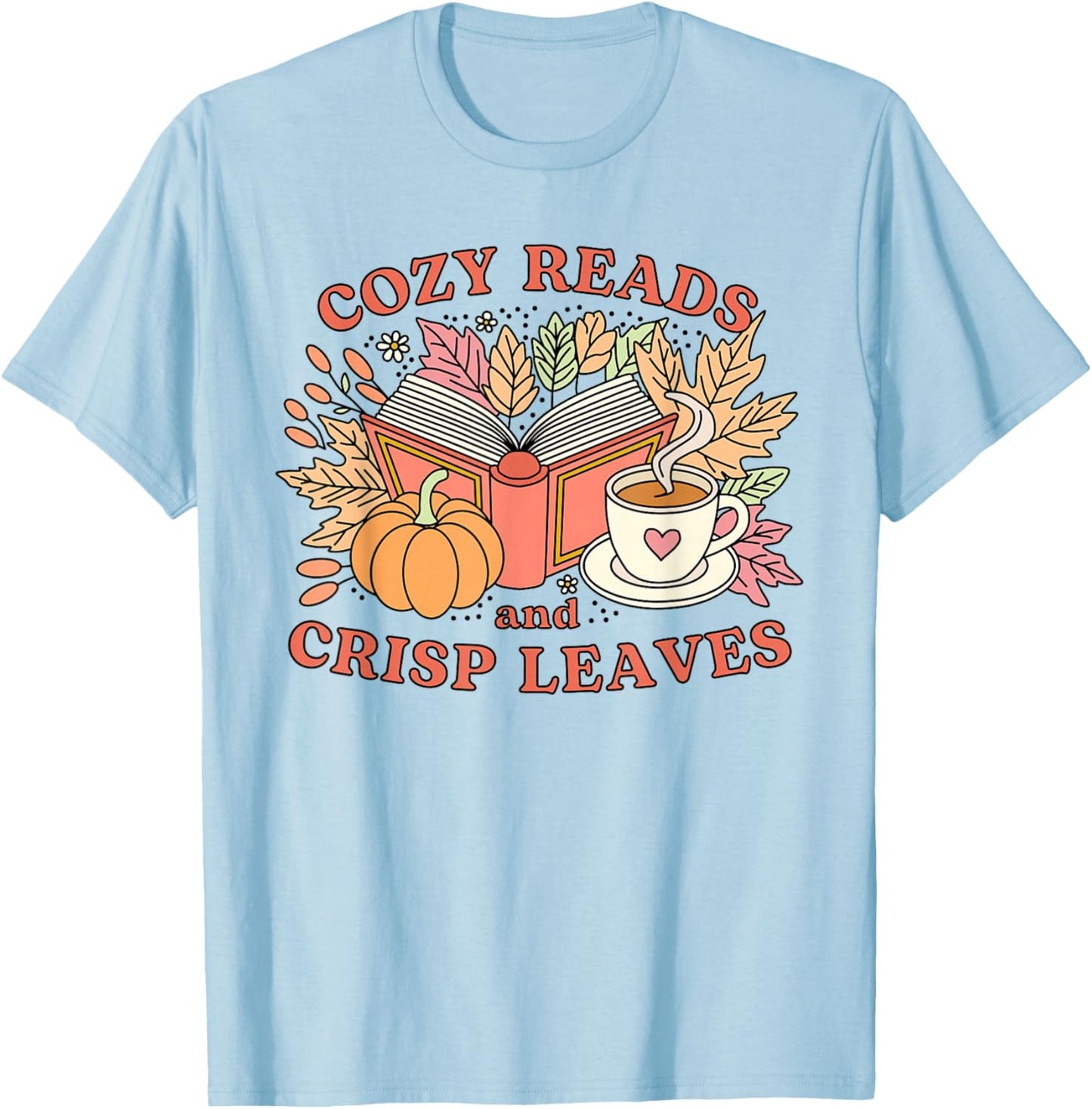 Cozy Reads And Crisp Leaves Reading Autumn Fall Thanksgiving T-Shirt - T-Shirt | Light Blue