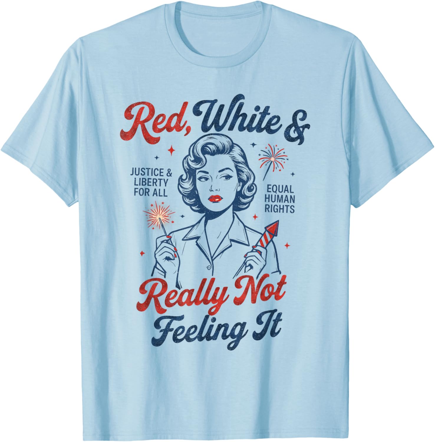 Vintage Vintage Red White and Not Really Feeling It Feminism T-Shirt - T-Shirt | Light Blue