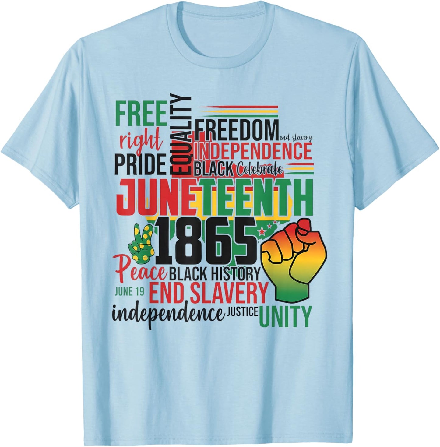 Juneteenth 1865 Freedom Day African Pride Quote T-Shirt - T-Shirt | Light Blue