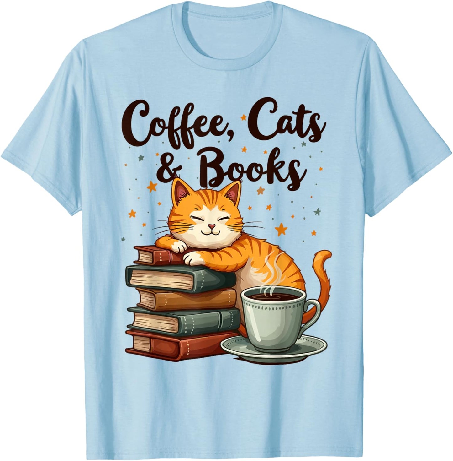 Coffee Cats And Books Lover, & Girls, Funny Coffee T-Shirt - T-Shirt | Light Blue