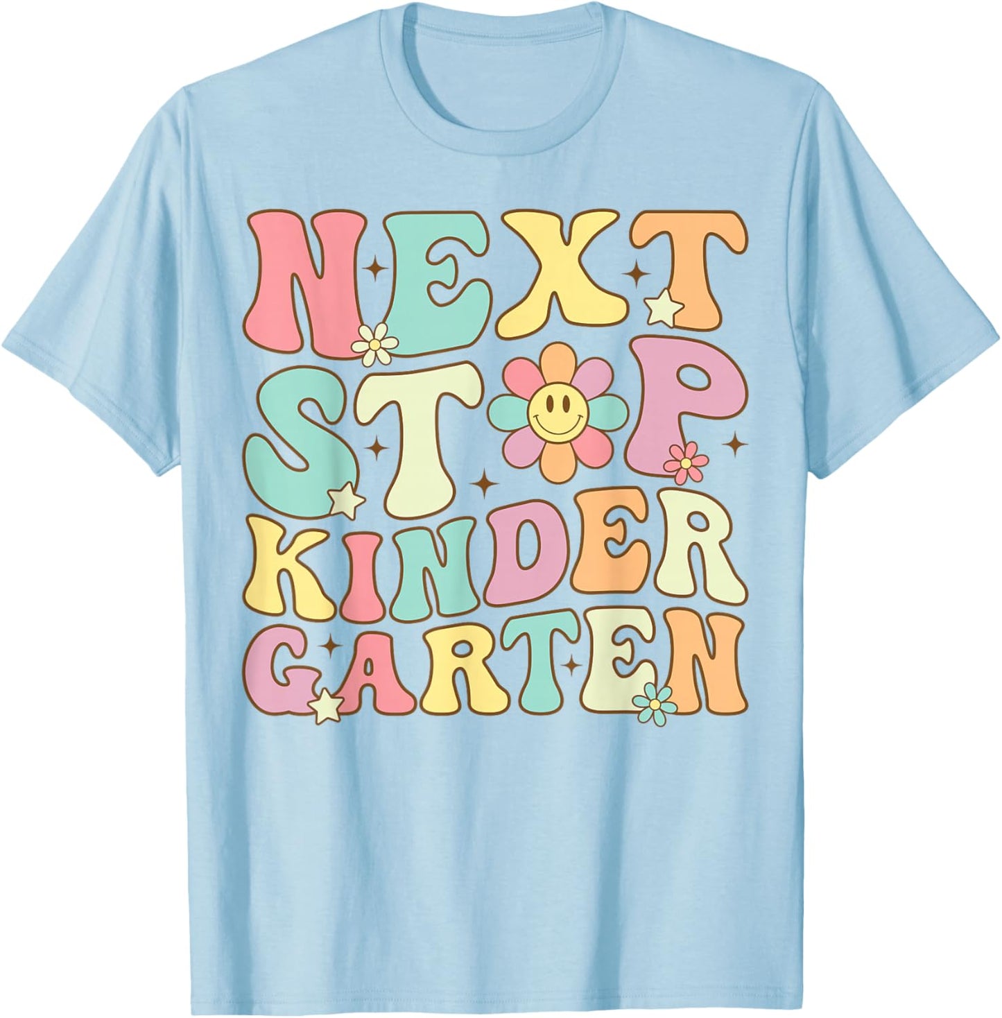 Next Stop Kindergarten Preschool Graduation Graduate 2025 T-Shirt - T-Shirt | Light Blue