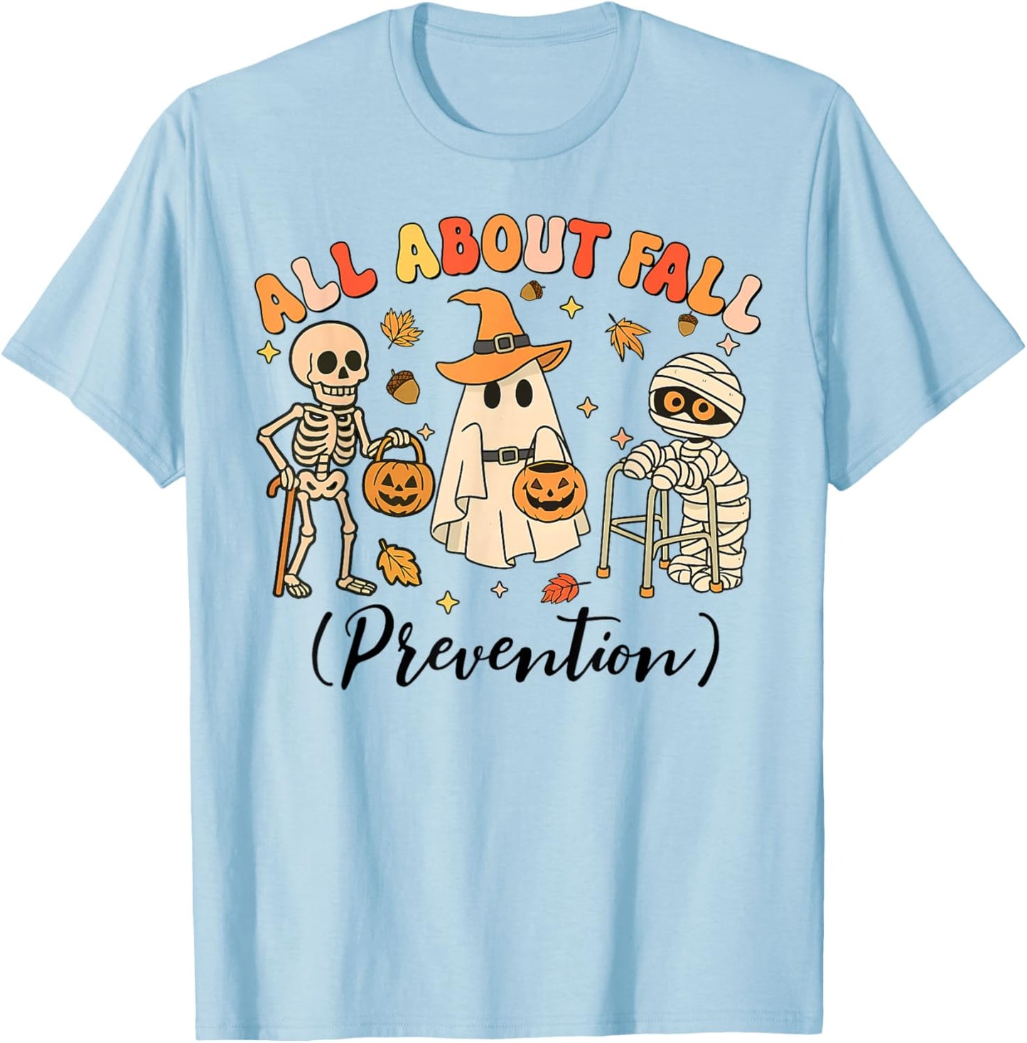 Ghost All About Fall Prevention Fall Physical Therapy PT OT T-Shirt - T-Shirt | Light Blue