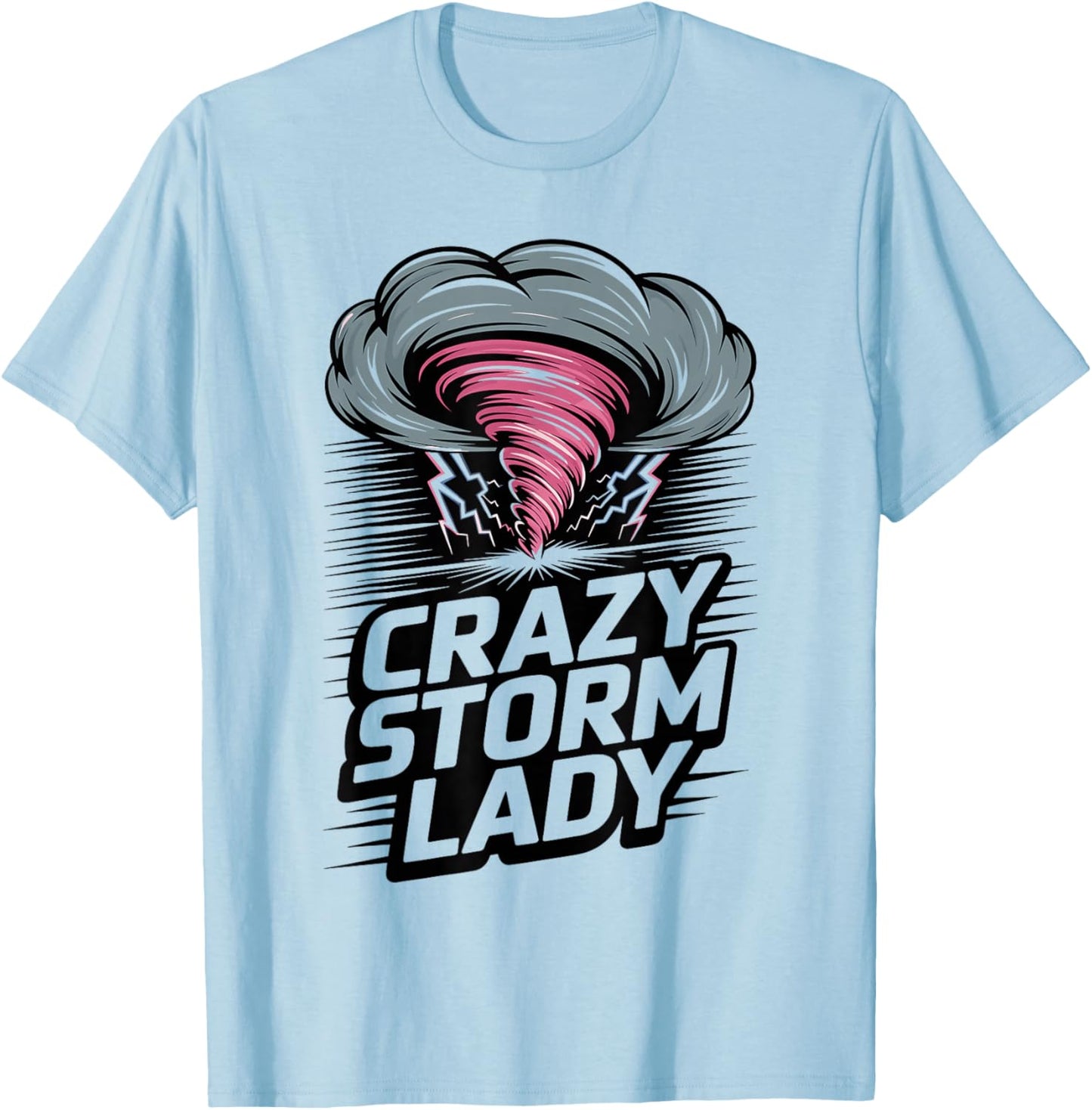 Storm Chaser Costume Mom Crazy Storm Lady T-Shirt - T-Shirt | Light Blue