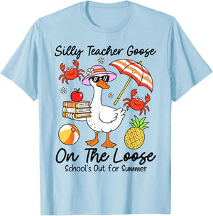 Silly Teacher Goose On The Loose School's Out For Summer T-Shirt - T-Shirt | Light Blue