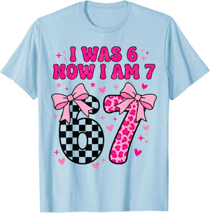 7th Birthday Girl I Was Six Now I'm Seven Years Old Bday T-Shirt - T-Shirt | Light Blue