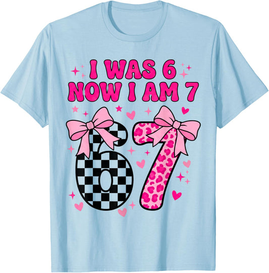 7th Birthday Girl I Was Six Now I'm Seven Years Old Bday T-Shirt - T-Shirt | Light Blue