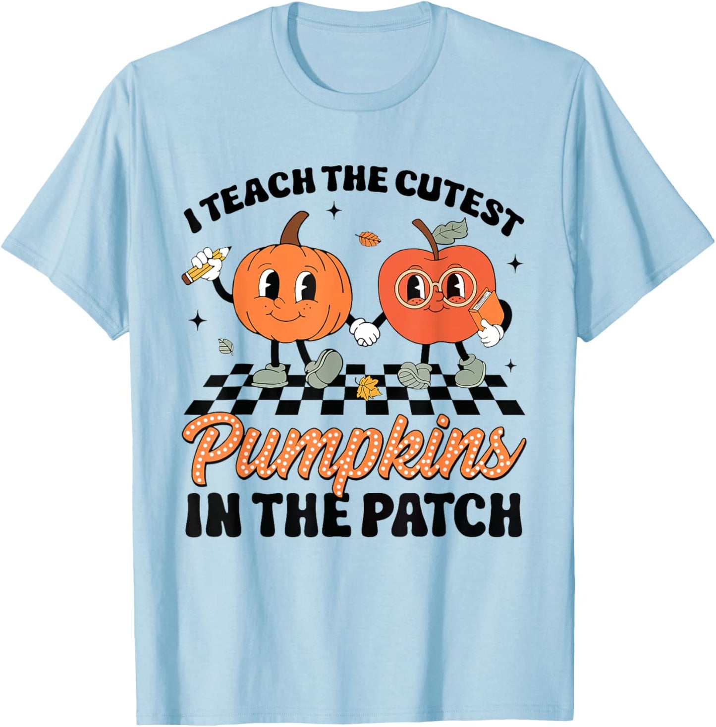 Groovy I Teach The Cutest Pumpkins In The Patch For Teacher T-Shirt - T-Shirt | Light Blue