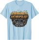 Funny Anthropology Where Dirt and Stories Collide Scientist T-Shirt - T-Shirt | Light Blue