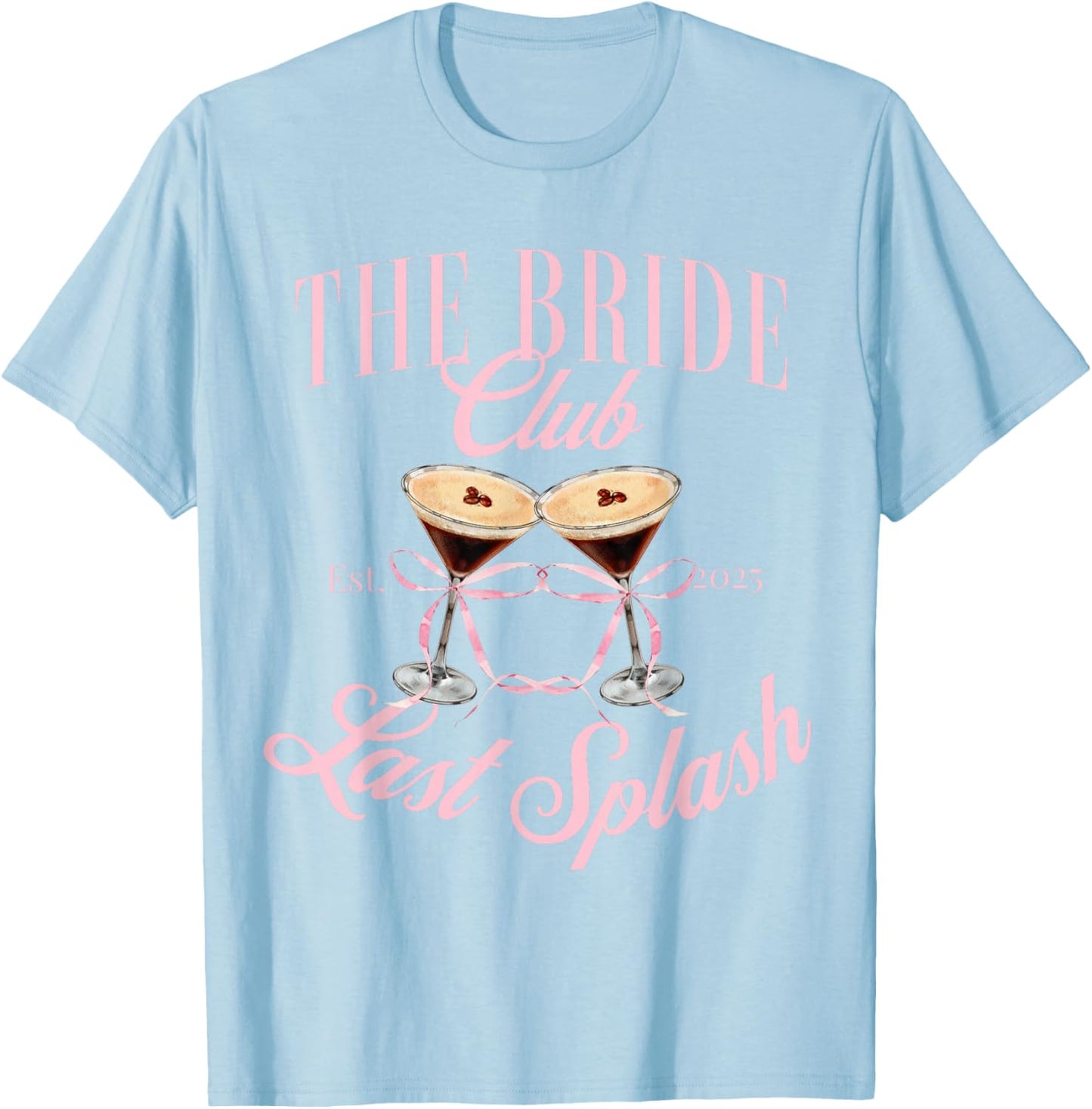 The Bach club 2025 Last Splash Bachelorette girls trip T-Shirt - T-Shirt | Light Blue