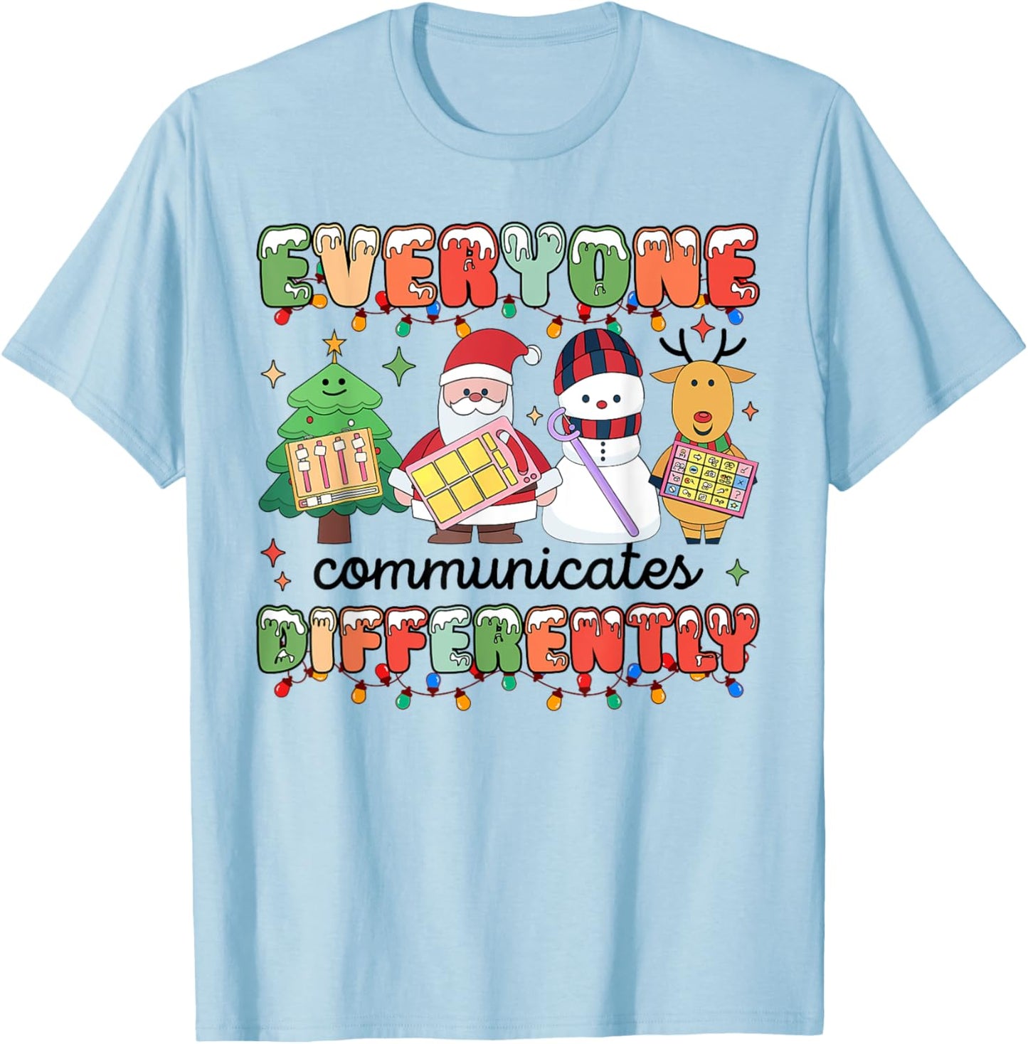Everyone Communicate Differently Autism Awareness Christmas T-Shirt - T-Shirt | Light Blue
