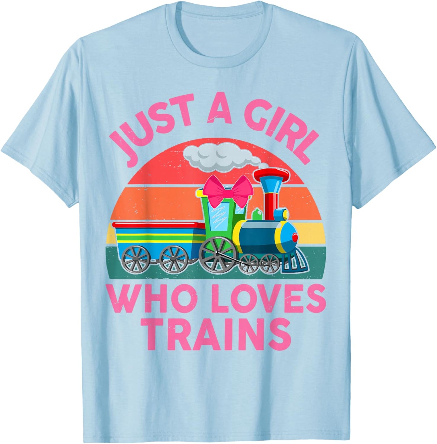 Just Girl Loves Trains-Shirt Toddler Train Gift Toddler T-Shirt - T-Shirt | Light Blue