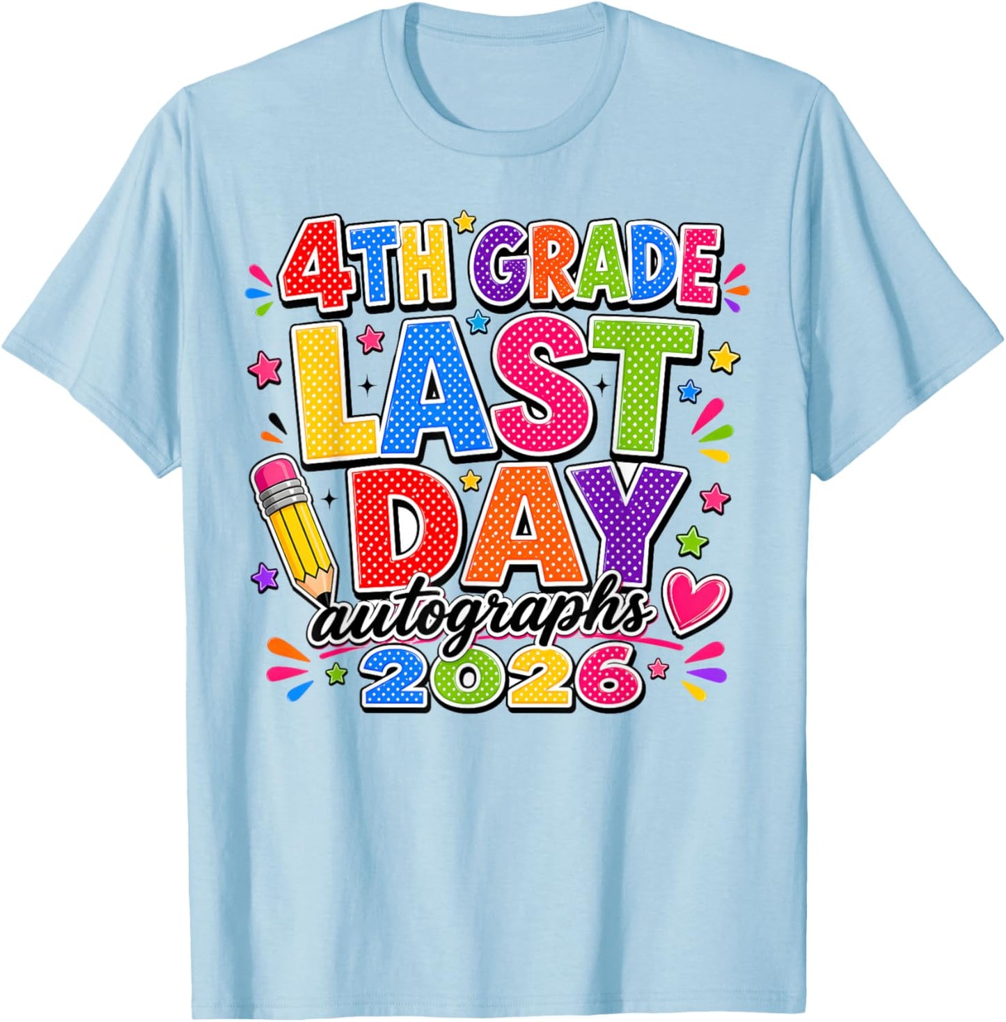 Last Day of School Autographs 2025-2026 4th Grade Graduation T-Shirt - T-Shirt | Light Blue