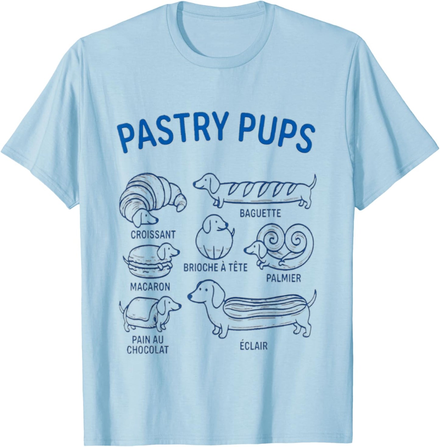 Pastry Pups Cute Dachshund French breads Weiner Dog T-Shirt - T-Shirt | Light Blue