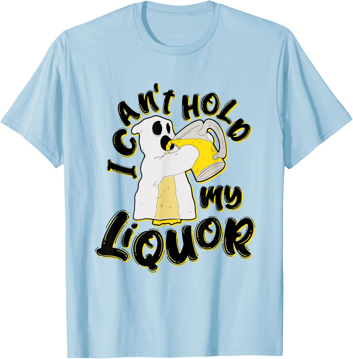 Beer Halloween Can’t Hold My Liquor Ghost Saying T-Shirt - T-Shirt | Light Blue