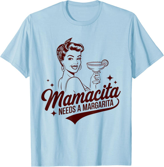 Mamacita Needs A Margarita Funny Drinking Quote T-Shirt - T-Shirt | Light Blue