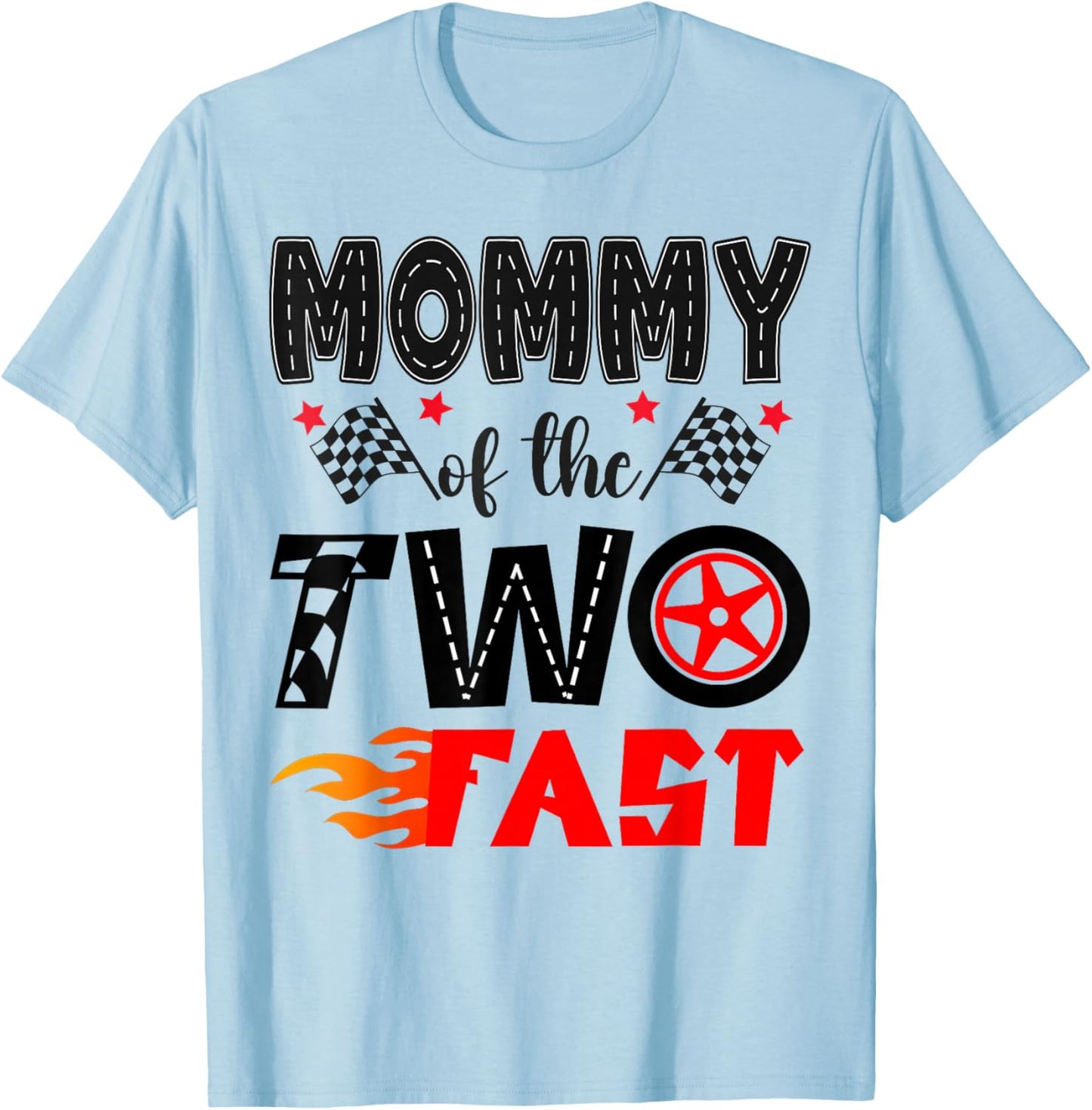 Mommy of The Two Fast 2nd Birthday Boy Racing Car T-Shirt - T-Shirt | Light Blue